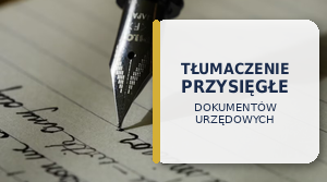 Tłumaczenie przysięgłe kompletu dokumentów potrzebnych do otworzenia oddziału w Polsce