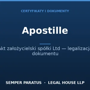 Apostille dla aktu założycielskiego spółki Ltd