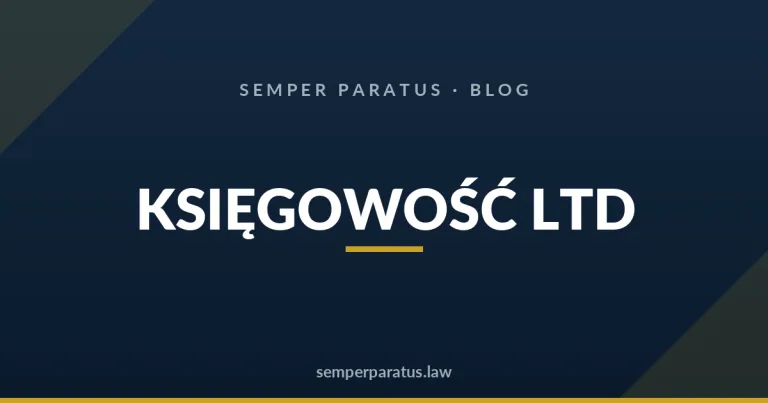 Prowadzenie księgowości spółki LTD z Polski — obowiązki, terminy i pułapki